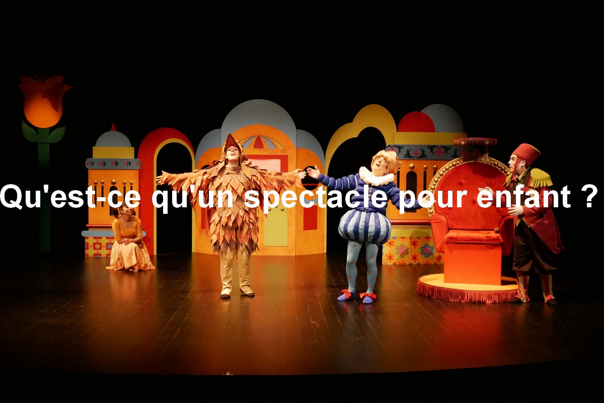 Qu'est-ce qu'un spectacle pour enfant ? - Scdlgc.com